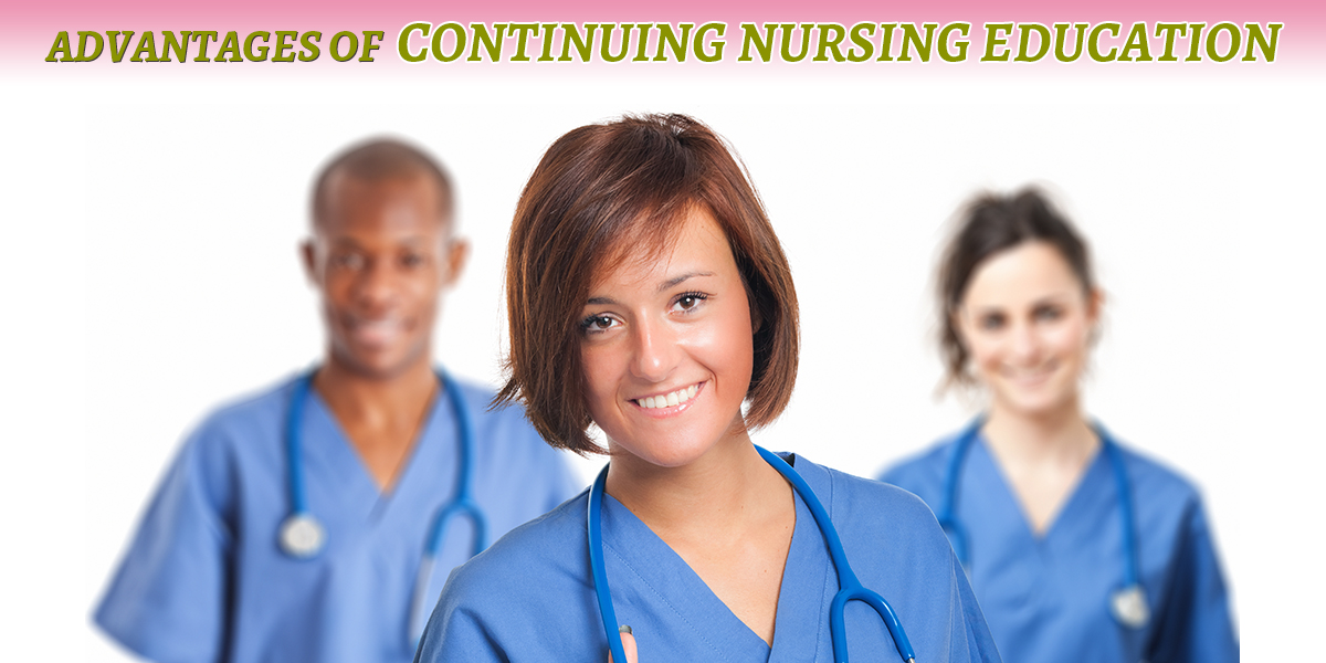 For Nursing Professionals, Yes there are Advantages of Continuing ...