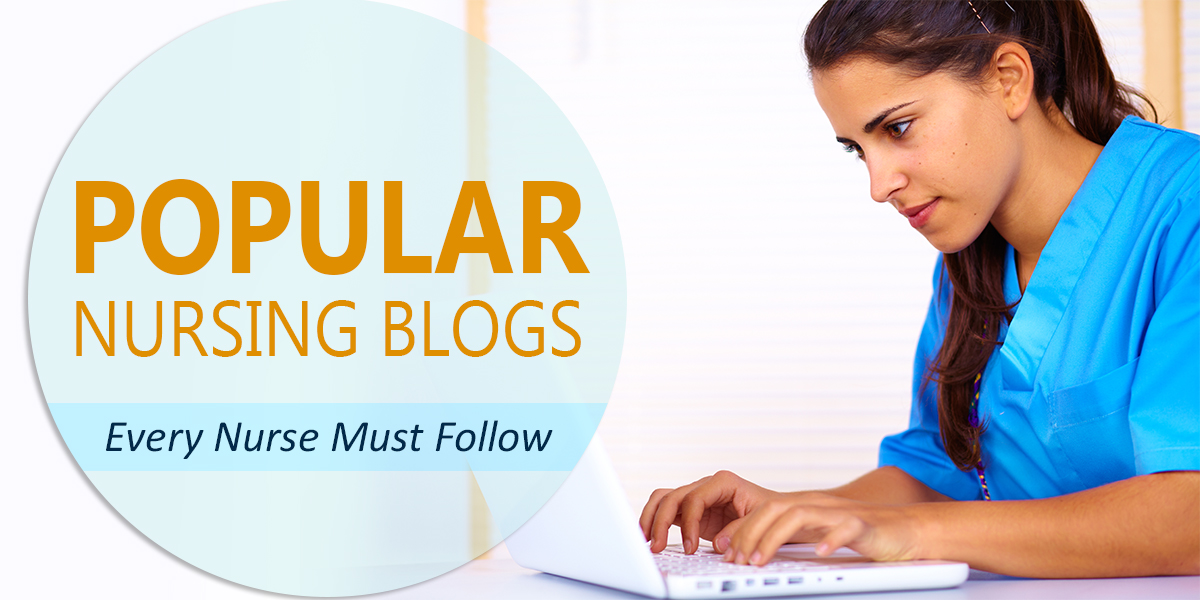 Popular Nursing Blogs Every Nurse Must Follow