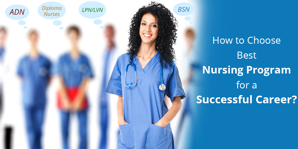 How To Choose Best Nursing Program For A Successful Career? | Global Nursing  opportunities in Canada & UK
